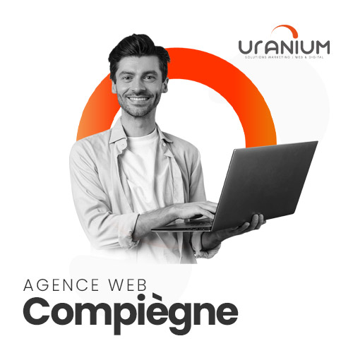 Agence web à Compiègne - conception site et marketing digital avec l'agence Uranium